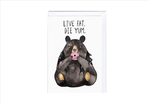 CARD - LIVE FAT BEAR - Osolocal2U