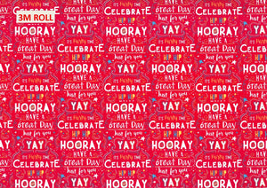 Gift Wrap Birthday - Hooray Have a Great Day (3m Roll)